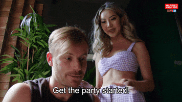 Get The Party Started Reaction GIF by Married At First Sight