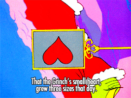 Cartoon gif. Rectangular, yellow-rimmed monitor shows the Grinch's bright red heart growing in size until it bursts out of the monitor and easily breaks it. Text reads, "That the Grinch's small heart, grew three sizes that day."