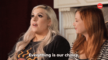 Everything is Our Choice