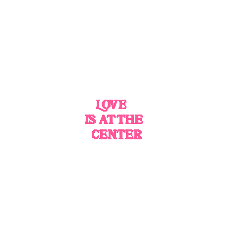 Text gif. Hot pink floating message reads "Love is at the center," rings appear, circling it with the words "gender equality, recovery, jobs, mental health, social justice, climate justice, racial justice, human rights."