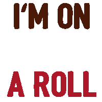 Im On A Roll Sticker by Pollo Campero S.A.