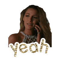 You Got It Yes Sticker by Blake Lively Fan