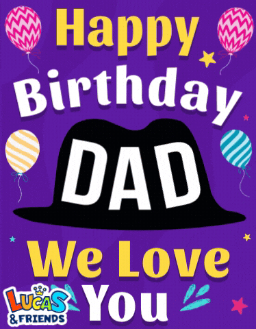 Happy Birthday Dad GIF by Lucas and Friends by RV AppStudios