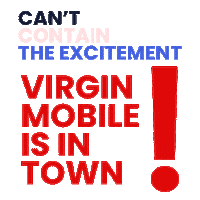 Cant Contain The Excitement Virgin Mobile Is In Town Sticker by VirginMobileKW