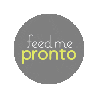 FeedMePronto feed me pronto Sticker