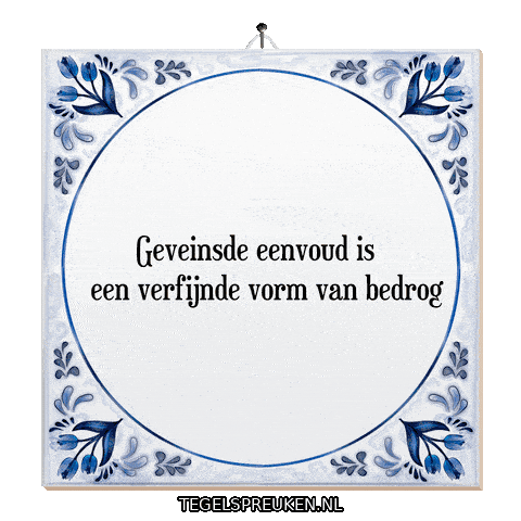 Spreuk Eenvoud Sticker by Tegelspreuken.nl