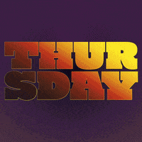 Text gif. Big, bold letters overfill the screen glistening in metallic splendor. The text, “THURSDAY.”