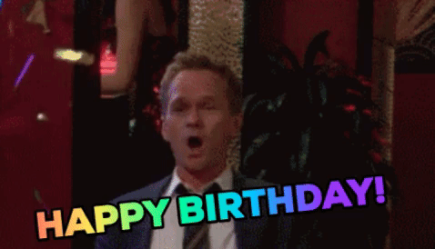 TV gif. Neil Patrick Harris as Barney Stinson on How I Met Your Mother gasps in surprise and claps excitedly as confetti falls around him. Text, “Happy Birthday!”