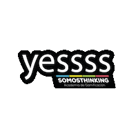 Yes Sticker by SomosThinking
