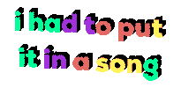 I Had To Put It In A Song Sticker by Jacob Graff
