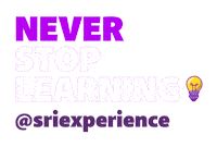 Never Stop Learning Sticker by SRI_Experience
