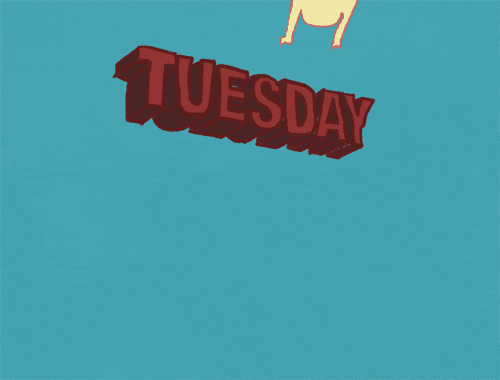 Text gif. Dark red, three dimensional text sits at an angle, reading, "Tuesday" against a turquoise background. A yellow blob falls from the sky and morphs into a human dangling from the text before falling to the ground and becoming a puddle.