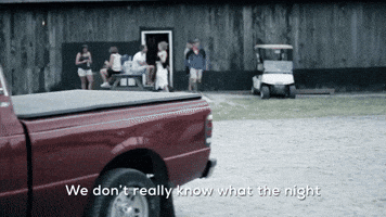 We Don't Know What Tonight Will Turn Into