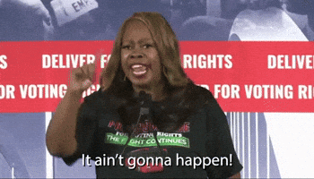 It Ain't Gonna Happen!