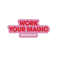 Pink Work Your Magic Sticker by kiramoon
