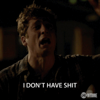 season 6 i dont have shit GIF by Shameless