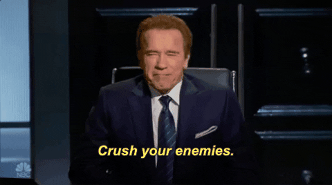 arnold schwarzenegger crush your enemies GIF by The New Celebrity Apprentice