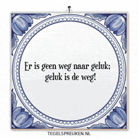 Geluk Genieten GIF by Tegelspreuken.nl