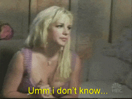 Celebrity gif. A sad and uncertain Britney Spears shakes her head and says, “Umm, I don’t know…”