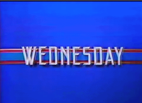 Text gif. Retro 80’s style capitalized text over two red strips flickers with the message, “Wednesday.”