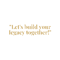 Lets Build Your Legacy Together Sticker by NJHomespot