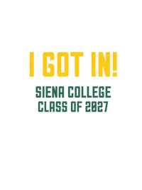 I Got In Sticker by Siena College
