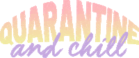 Chill Quarantine Sticker