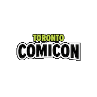 Comic Con Toronto Sticker by FAN EXPO HQ