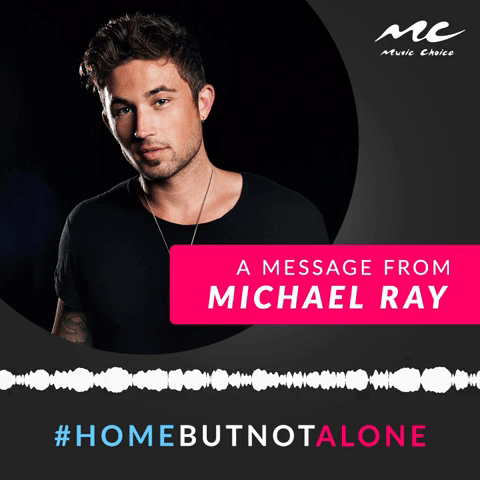 A Message From Michael Ray #HomeButNotAlone