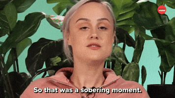 That Was A Sobering Moment