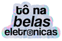 Belas Sticker by Eletro Vibez