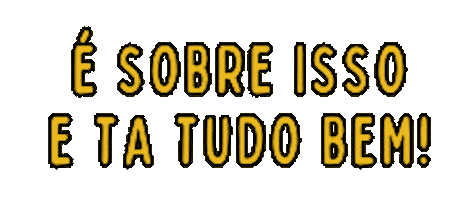 Frases Tudo Bem Sticker by Ágape Design Afetivo