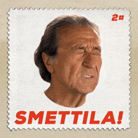 Smettila!