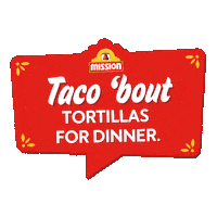 Mexican Food Dinner Sticker by Mission Foods US