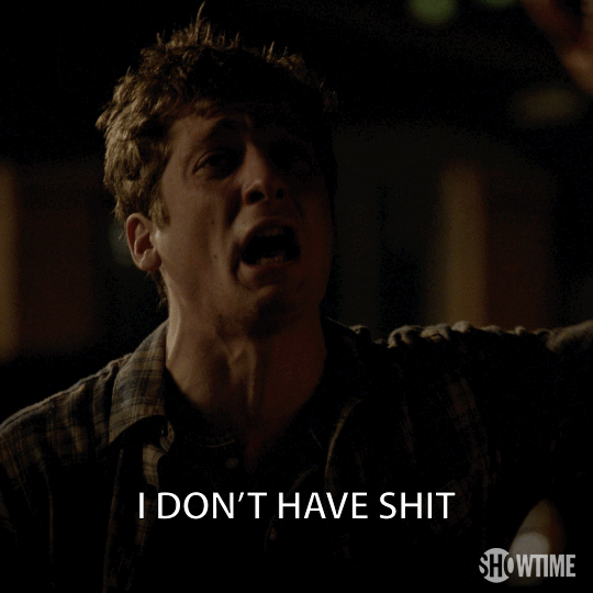 season 6 i dont have shit GIF by Shameless