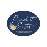 Free Methodist Preach It Sister Sticker by Wesleyan Holiness Women Clergy