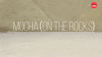 Mocha (on the rocks)