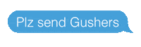 text help Sticker by Gushers
