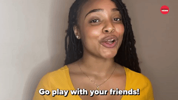 Go Play With Your Friends!