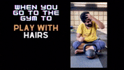 rahul_basak hair play gym time rahul basak GIF