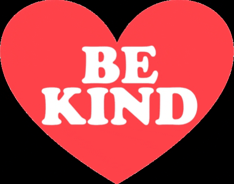 kind_is_cool giphygifmaker be kind kind is cool GIF