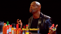More Butter!