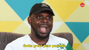 Gotta Greet Your Parents