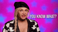 You Know What?