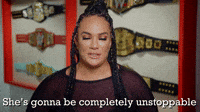 She's Gonna Be Completely Unstoppable