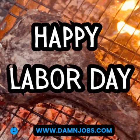 Labor Day Hard Work GIF by Damnjobs