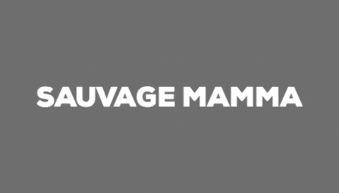 sauvagemamma giphygifmaker empower mamma sauvage GIF