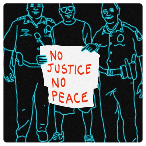 No Justice No Peace!