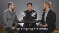 That Vibe Worked Perfectly 