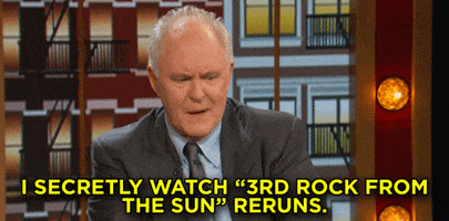 john lithgow i secretly watch 3rd rock from the sun reruns GIF by Team Coco